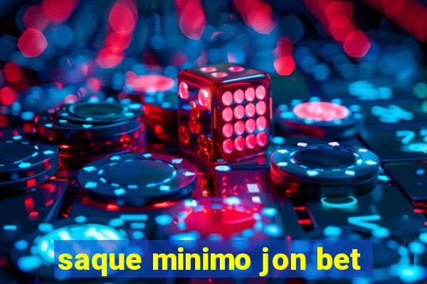 saque minimo jon bet